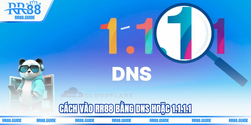 Cách vào RR88 bằng DNS hoặc 1.1.1.1